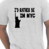 I'd Rather Be In New York NYC Men's T-Shirt Novelty Graphic Cotton Crew Neck Gift S-XXL