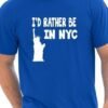 I'd Rather Be In New York NYC Men's T-Shirt Novelty Graphic Cotton Crew Neck Gift S-XXL